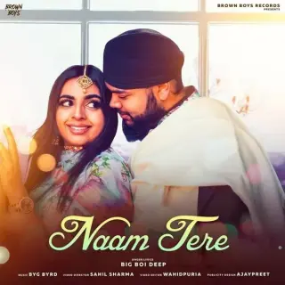 Naam Tere Ft. Byg Byrd