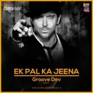 Ek Pal Ka Jeena Remix