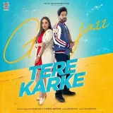 Tere Karke Ft. Gurlej Akhtar