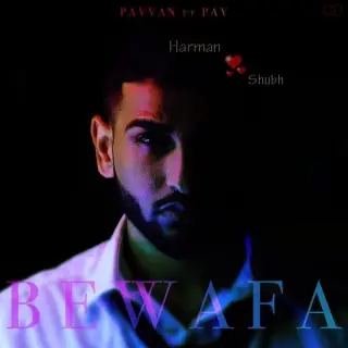 Bewafa Ft Pav Dharia