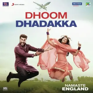 Dhoom Dhadakka (Namaste England)