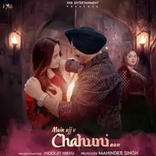 Main Ajj v Chahuni Aan