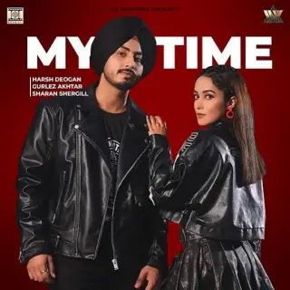 My Time Ft. Gurlez Akhtar