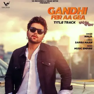 Gandhi Fer Aa Gea