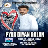 Pyar Diyan Galan