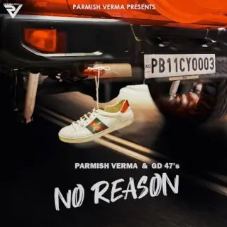 No Reason Ft. GD 47
