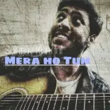 Mera Ho Tum