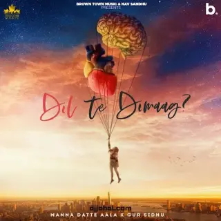 Dil Te Dimag Ft. Gur Sidhu