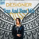 Designer (Trap And Bass Mix) Sahil Miri Trap