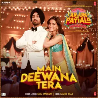 Main Deewana Tera (Arjun Patiala)