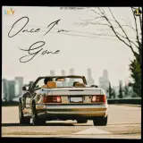 ONCE I'M GONE