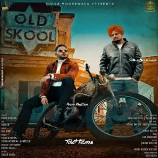 Old Skool Ft. Sidhu Moose Wala