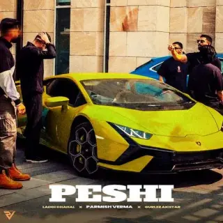 Peshi Ft. Parmish Verma