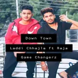 Down Town Ft. Raja Game Changerz