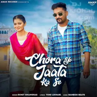 Chora Yo Jaata Ka Se