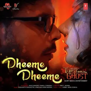 Dheeme Dheeme (Toast With The Ghost)