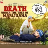 Death Under the Tree of Marijuana Ft. Mukh Mantri