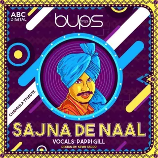 Sajna De Naal Ft. Bups Saggu