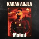 Maimi Ft. Karan Aujla
