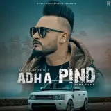 Adha Pind Ft. Sukh Sandhu