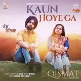 Kaun Hoyega (Qismat)