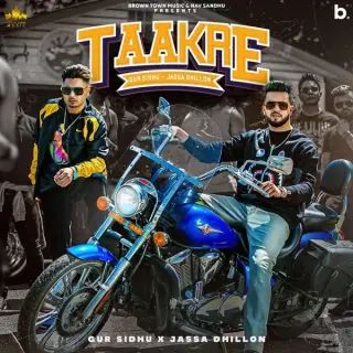 Taakre Ft. Gur Sidhu