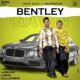 Bentley Ft. Ashleen Kaur