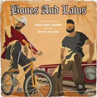 Bones and Laws Ft. Byg Byrd