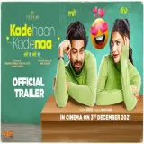 Kade Haan Kade Naa (Movie Trailer)