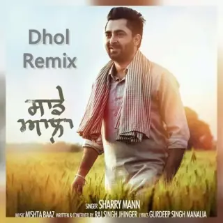 Saade Aala (Dhol Mix)