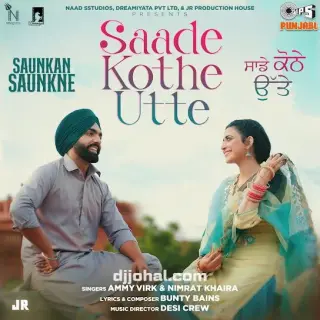 Saade Kothe Utte (Saunkan Saunkne)