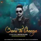 Sanu Te Changa (Cover Song)