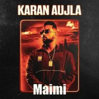 Maimi Ft. Karan Aujla