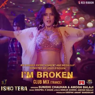 Im Broken Club Mix (Trance) Amogh Balaji , Sunidhi Chauhan