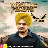 Warning Shots Ft. Sidhu Moose Wala