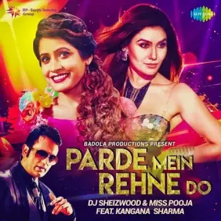 Parde Mein Rehne Do Ft Dj Sheizwood