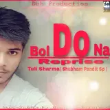 Bol Do Na (Reprise)