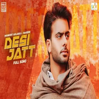 Desi Jatt Ft. Naseeb