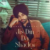 Jis Din Da Shadgi