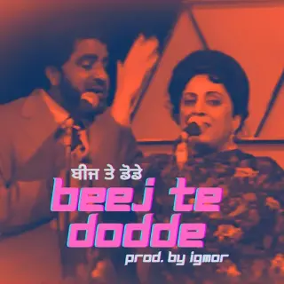 Beej Te Dodde (Remix)