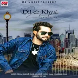 Dil Ch Khyal