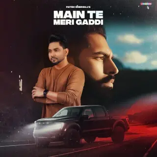 Main Te Meri Gaddi Ft. Parmish Verma