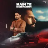 Main Te Meri Gaddi Ft. Parmish Verma