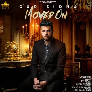 Moved On Ft. Gumnaam