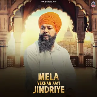 Mela Vekhan Aayi Jindriye