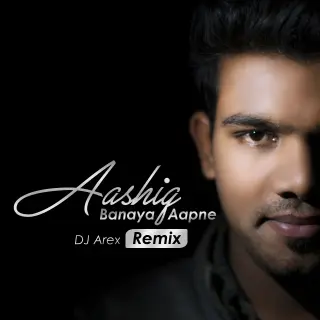 Aashiq Banaya Aapne (Remix) - Neha Kakkar