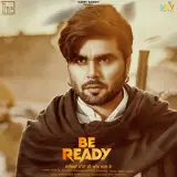 Be Ready Ft. Desi Crew