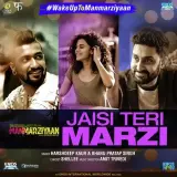 Jaisi Teri Marzi (Manmarziyaan)