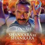 Shankara Re Shankara (Tanhaji The Unsung Warrior)