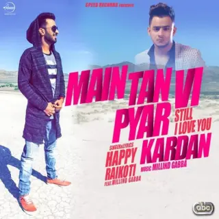 Main Tan Vi Pyar Kardan Ft Millind Gaba